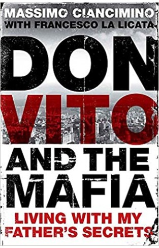 Don Vito and the Mafia: Living with My Father's Secrets - (PB)